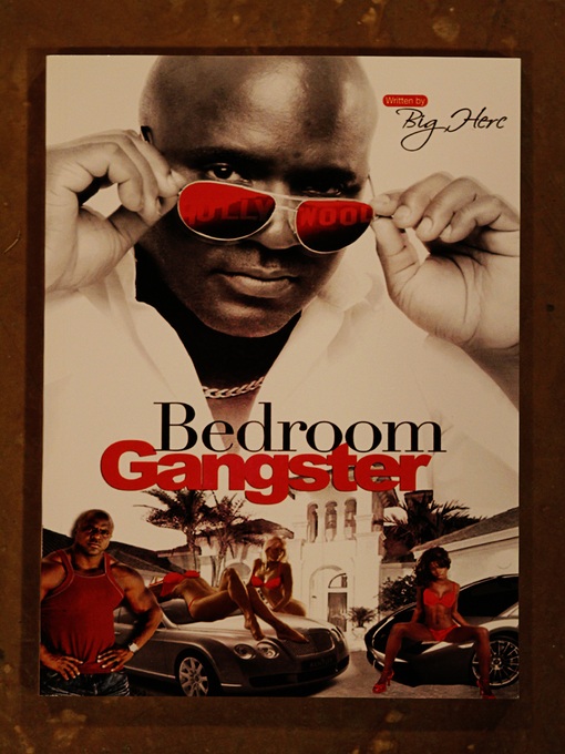 Title details for Bedroom Gangster by Big Herc - Available